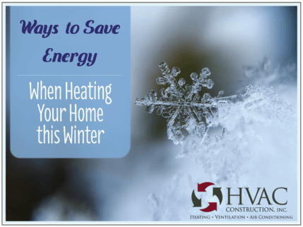 Ways To Save Energy When Heating Home This Winter