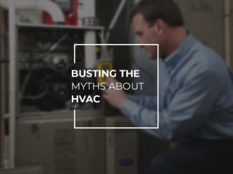 Busting the Myths About HVAC
